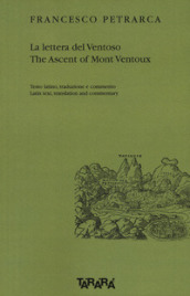 La lettera del Ventoso-The ascent of Mont Ventoux. Testo latino, traduzione e commento. Ediz. multilingue