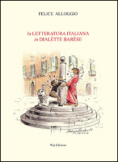 La letteratura italiana in dialètte barèse