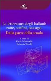 La letteratura degli italiani. Rotte confini passaggi. Dalla parte della scuola