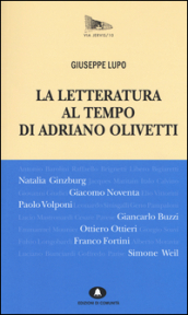 La letteratura al tempo di Adriano Olivetti