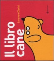 Il libro cane. Ediz. illustrata