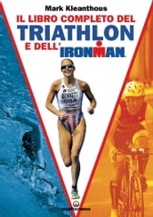 Il libro completo del triathlon e dell Ironman