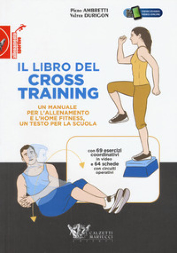 Il libro del cross training. Un manuale per l'allenamento e l'home fitness, un testo per la scuola