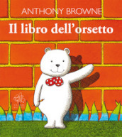 Il libro dell orsetto. Ediz. illustrata