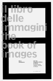 Il libro delle immagini-The book of images. Ediz. bilingue