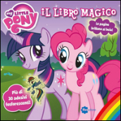 Il libro magico. My little pony. Con adesivi