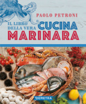 Il libro della vera cucina marinara