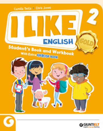 I like English. Gold. With Student's book, Active book, Exercise book. Per la Scuola elementare. Con e-book. Con espansione online. Vol. 2