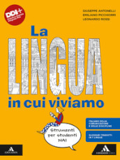 La lingua in cui viviamo. Strumenti per studenti NAI. Per la Scuola media. Con e-book. Con espansione online