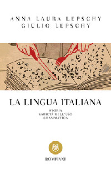 La lingua italiana. Storia varietà dell'uso grammatica