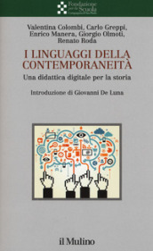 I linguaggi della contemporaneità. Una didattica digitale per la storia