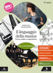 Il linguaggio della musica. Teoria, analisi e composizione. Per il 5° anno del Liceo musicale. Con e-book. Con espansione online. Vol. 3