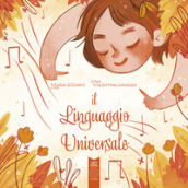 Il linguaggio universale. Ediz. italiana, inglese, spagnola e tedesca