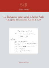 La linguistica genetica di Charles Bally. Gli appunti del manoscritto BGe Ms. fr. 5034. E. Ediz. francese e italiana