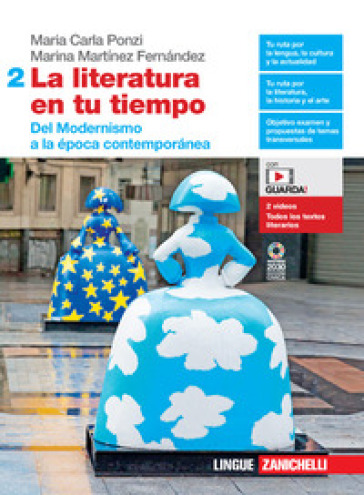 La literatura en tu tiempo. Per le Scuole superiori. Con e-book. Con espansione online. 2: Del Modernismo a la época contemporanea