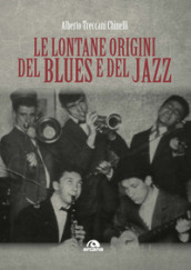 Le lontane origini del blues e del jazz