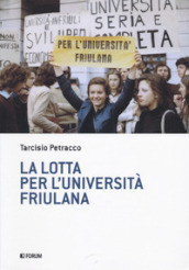La lotta per l università friulana