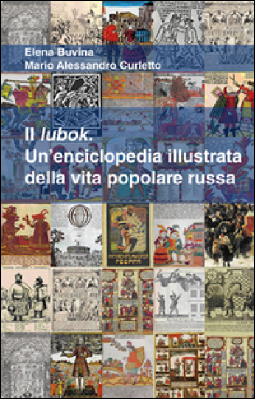 Il lubok. Un'enciclopedia illustrata della vita popolare russa