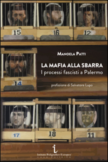 La mafia alla sbarra. I processi fascisti a Palermo