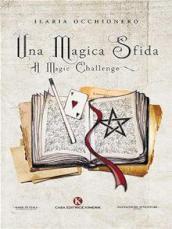 Una magica sfida-A magic challenge