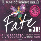 Il magico mondo delle fate in 3D! Con CD-ROM