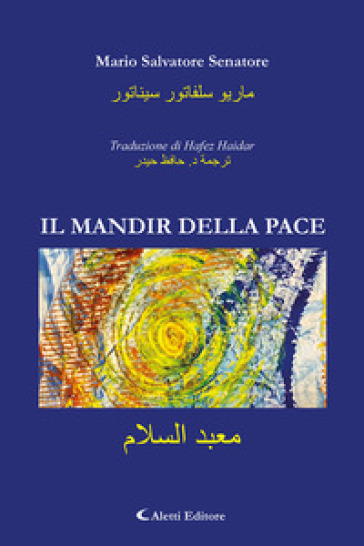 Il mandir della pace. Ediz. italiana e araba