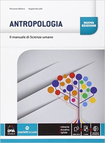Il manuale di scienze umane. Antropologia. Per le Scuole superiori. Con e-book. Con espansione online