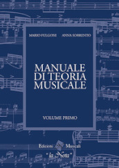 Il manuale di teoria musicale. Per la Scuola media. Vol. 1