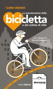 La manutenzione della bicicletta e del ciclista di città
