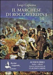 Il marchese di Roccaverdina letto da Claudio Carini. Audiolibro. CD Audio formato MP3. Ediz. integrale. Con e-book