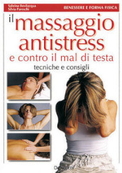 Il massaggio antistress e contro il mal di testa