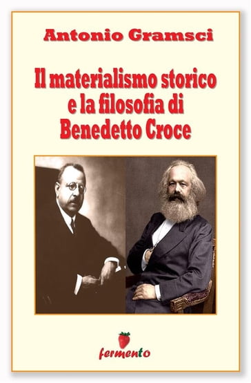 Il materialismo storico e la filosofia di Benedetto Croce