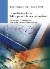 La media reputation dell impresa e la sua misurazione. Un esperienza di applicazione della media coverage analysis in Italia