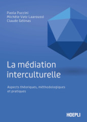 La médiation interculturelle. Aspects théoriques, méthodologiques et pratiques