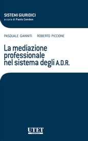 La mediazione professionale nel sistema degli A D R