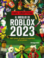 Il meglio di Roblox 2023. 100% unofficial. Ediz. a colori