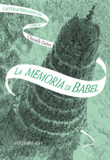 La memoria di Babel. L'Attraversaspecchi. 3.