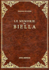 Le memorie di Biella (rist. anast. Torino, 1902)