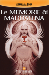 Le memorie di Maddalena. Nuova ediz.