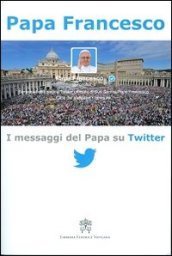 I messaggi del papa su Twitter. 1.