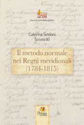 Il metodo normale nei Regni meridionali (1784-1815)