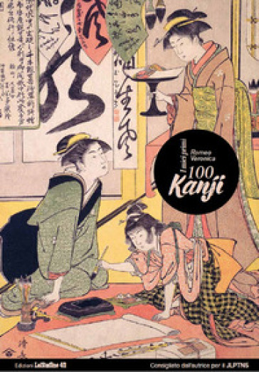 I miei primi 100 Kanji, imparare a leggere e scrivere i Kanji. JLPT N5