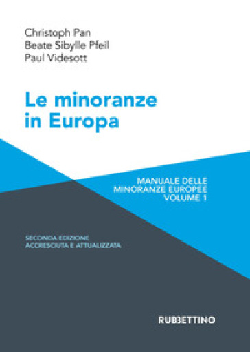 Le minoranze in Europa. Manuale delle minoranze europee. Ediz. ampliata. 1.