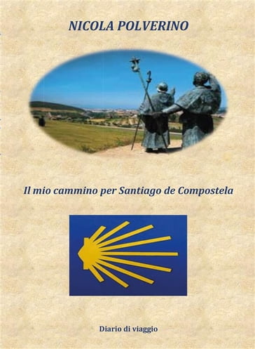 Il mio cammino per Santiago de Compostela