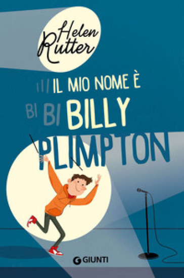 Il mio nome è Billy Plimpton. Ediz. illustrata