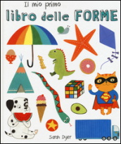 Il mio primo libro delle forme. Ediz. italiana e inglese