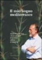 Il mio sogno mediterraneo. Amedeo di Savoia Aosta e la sua collezione di succulente nell isola di Pantelleria