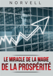 Le miracle de la magie de la prospérité
