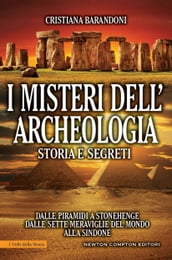 I misteri dell archeologia. Storia e segreti