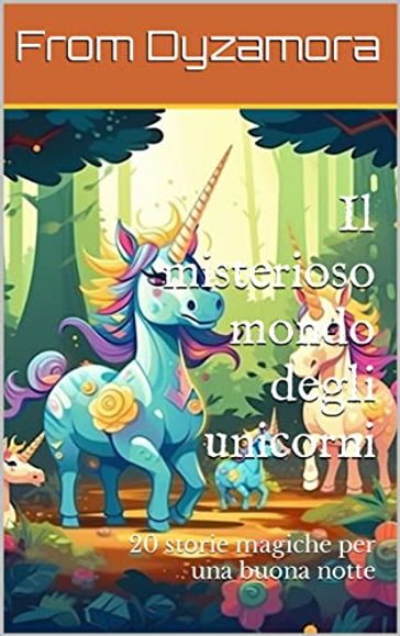 Il misterioso mondo degli unicorni